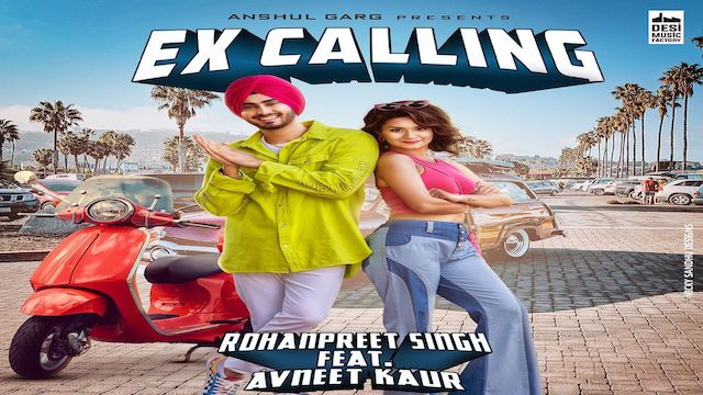 Ex-Calling Lyrics Rohanpreet Singh