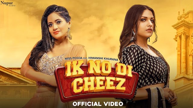 Ik No Di Cheez Lyrics Miss Pooja | Himanshi Khurana