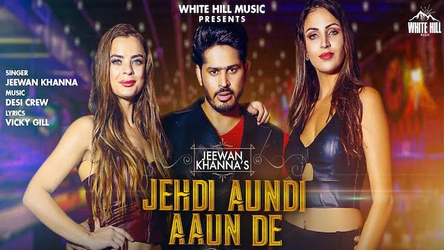 Jehdi Aundi Aaun De Lyrics by Jeewan Khanna