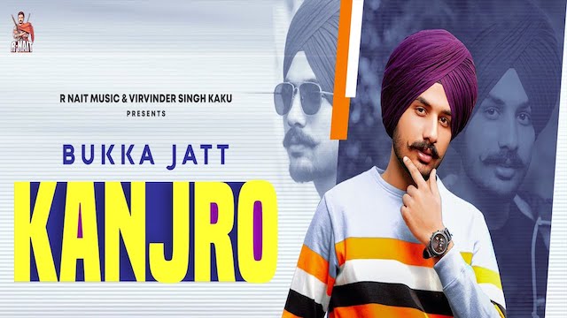 Kanjro Lyrics Bukka Jatt