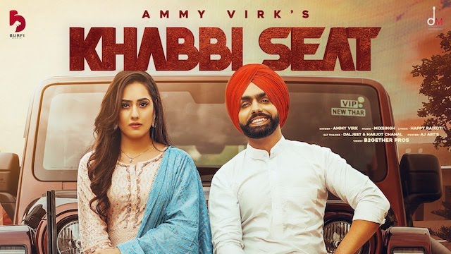 Khabbi Seat Lyrics by Ammy Virk ft. Sweetaj Brar