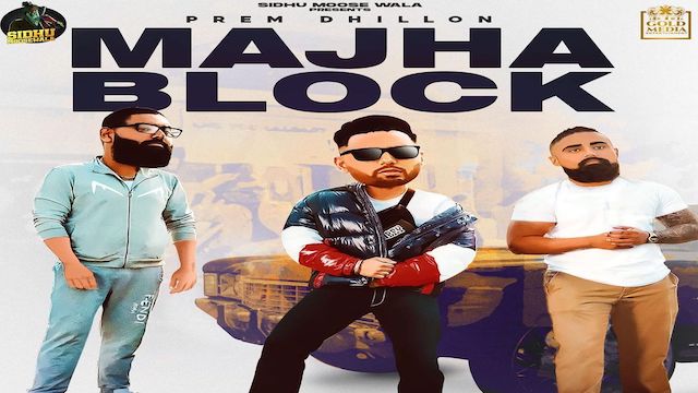 Majha Block Lyrics by Prem Dhillon