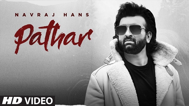 Pathar Lyrics Navraj Hans