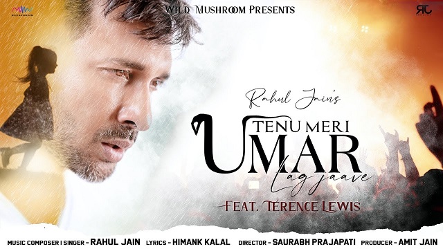 Tenu Meri Umar Lag Jaave Lyrics Rahul Jain