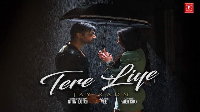 Tere Liye Lyrics Jay Kadn