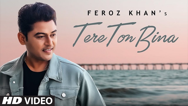 Tere Ton Bina Lyrics Feroz Khan