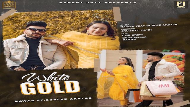 White Gold Lyrics Nawab | Gurlez Akhtar