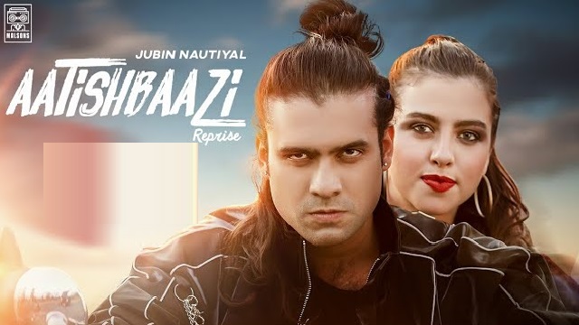 Aatishbaazi Reprise Lyrics Jubin Nautiyal