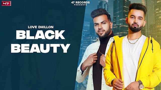 Black Beauty Lyrics Love Dhillon