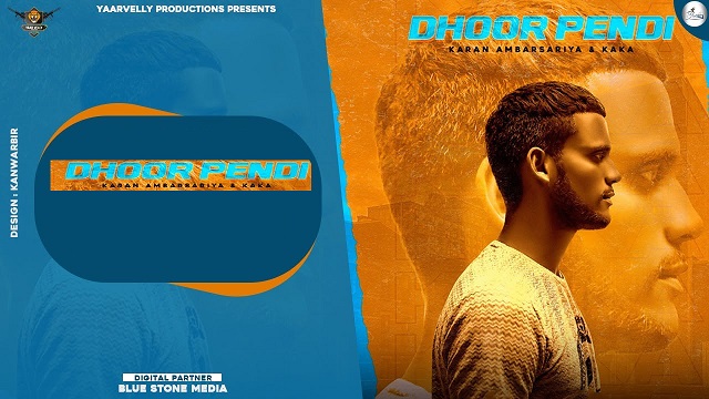 Dhoor Pendi Lyrics Kaka