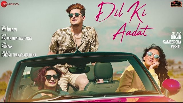 Dil Ki Aadat Lyrics - Stebin Ben | Bhavin