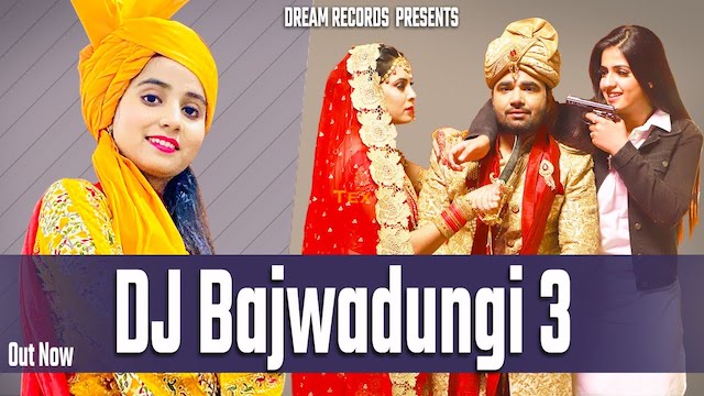 DJ Bajwadungi 3 Lyrics Renuka Panwar