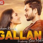 Gallan Lyrics Ishaan Khan