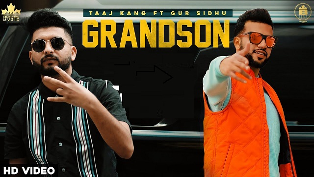 Grandson Lyrics Taaj Kang | Gur Sidhu