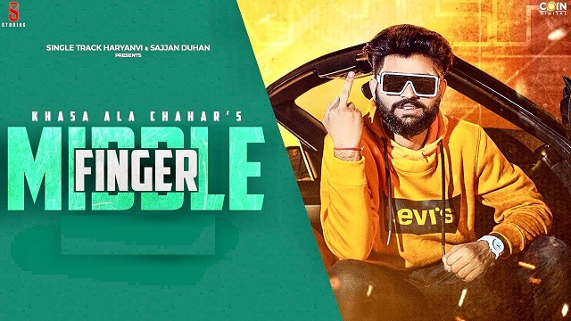 Middle Finger Lyrics Khasa Aala Chahar