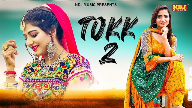 Tokk 2 Lyrics Sonika Singh | Ruchika Jangid