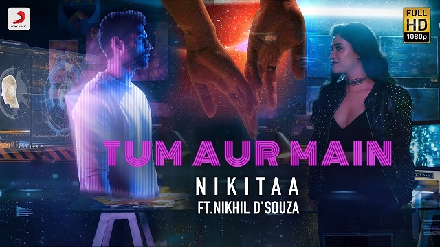 Tum Aur Main Lyrics Nikitaa | Nikhil D’souza