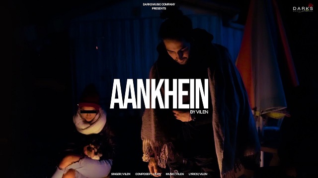 Aankhein Lyrics Vilen