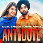 Antidote Lyrics Jugraj Sandhu