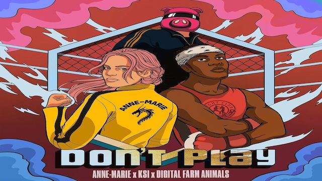 Don't Play Lyrics Anne Marie | Ksi x Digital Farm Animals