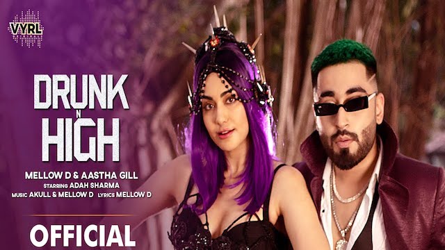 Drunk N High Lyrics Mellow D | Aastha Gill