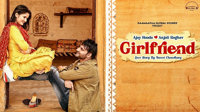 Girlfriend Lyrics Ajay Hooda