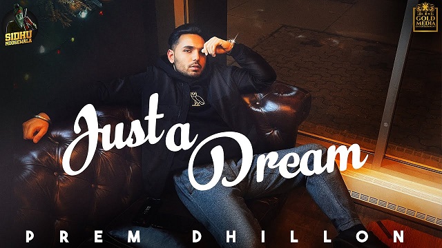 Just a Dream Lyrics Prem Dhillon