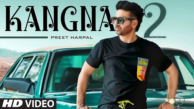 Kangna 2 Lyrics Preet Harpal