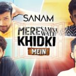 Mere Samne Wali Khidki Mein Lyrics by Sanam Puri