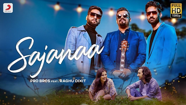 Sajanaa Lyrics Pro Bros | Raghu Dixit