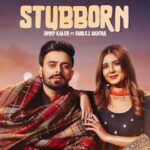 Stubborn Lyrics Jimmy Kaler Gurlez Akhtar