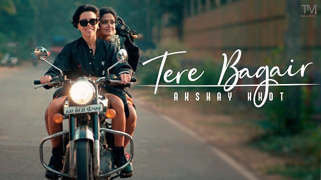 Tere Bagair Lyrics Akshay Khot