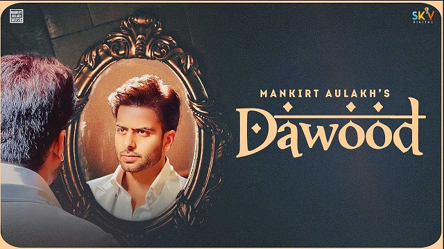 Dawood Lyrics Mankirt Aulakh