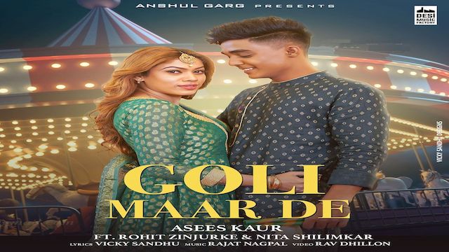 Goli Maar De Lyrics Asees Kaur