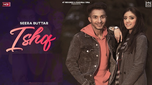 Ishq Lyrics Seera Buttar