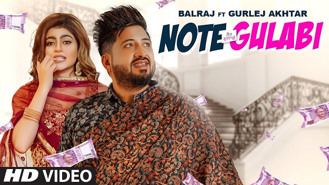 Note Gulabi Lyrics Balraj | Gurlej Akhtar