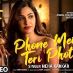 Phone Mein Teri Photo Lyrics Neha Kakkar | T & F