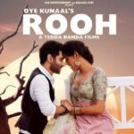 Rooh Lyrics Oye Kunaal