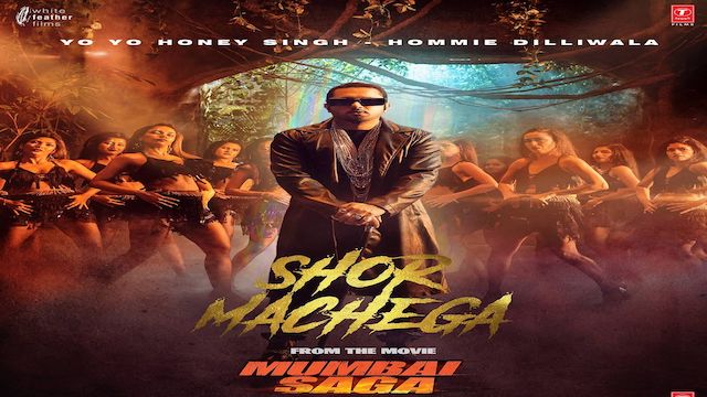 Shor Machega Lyrics Yo Yo Honey Singh | Mumbai Saga