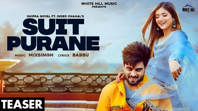 Suit Purane Lyrics Shipra Goyal Ft. Inder Chahal