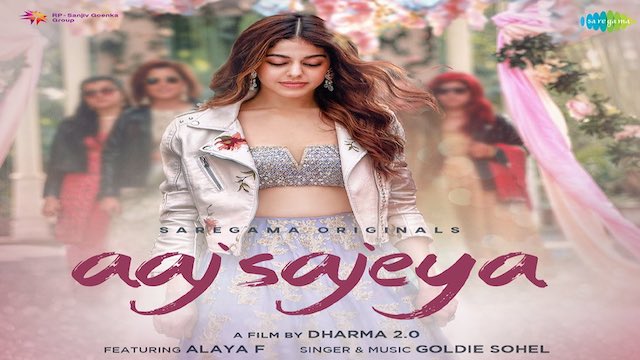Aaj Sajeya Lyrics Goldie Sohel | Alaya F