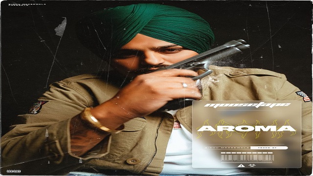 Aroma Lyrics Sidhu Moose Wala