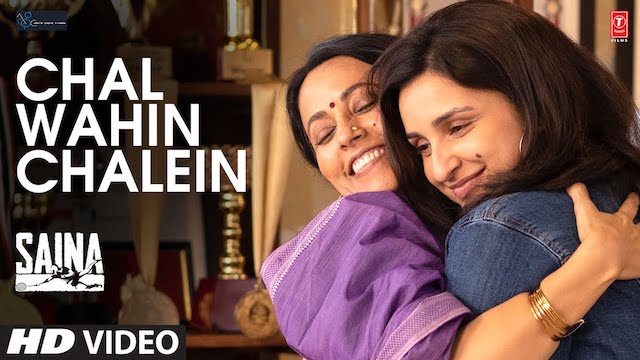 Chal Wahin Chalein Lyrics Saina | Shreya Ghoshal