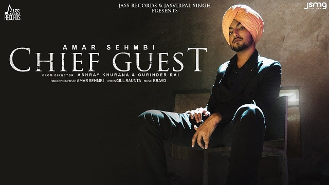 Chief Guest Lyrics Amar Sehmbi