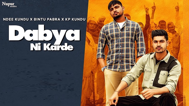 Dabya Ni Karde Lyrics Ndee Kundu | Bintu Pabra