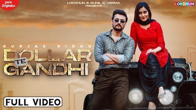 Dollar Te Gandhi Lyrics Gurjas Sidhu | Gurlez Akhtar