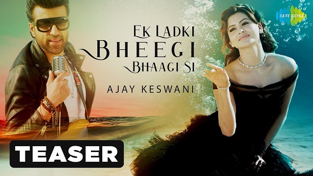 Ek Ladki Bheegi Bhagi Si Lyrics Ajay Keswani | Urvashi Rautela