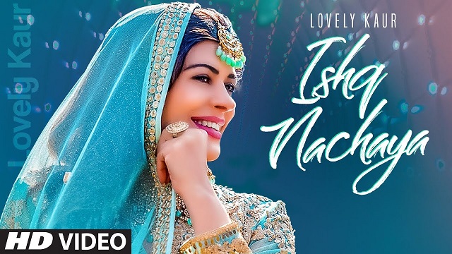 Ishq Nachaya Lyrics Lovely Kaur