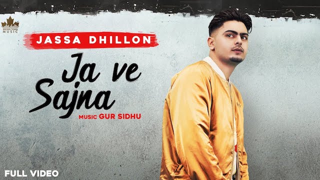 Ja Ve Sajjna Lyrics Jassa Dhillon