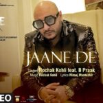 Jaane De Lyrics B Praak | Koi Jaane Na